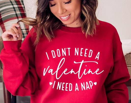 I don't need a valentine, I need a nap