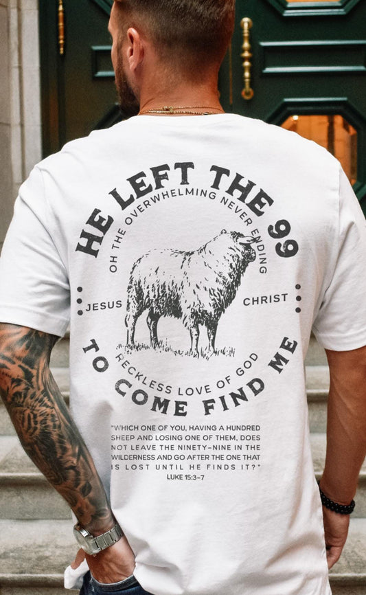 He Left The 99 To Find Me Shirt