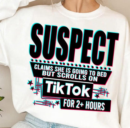 Suspect Doesn't Sleep Scrolls TikTok Shirt