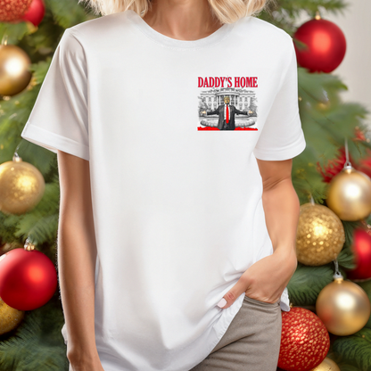 Daddy's Home, You Missed Twice Trump Tee