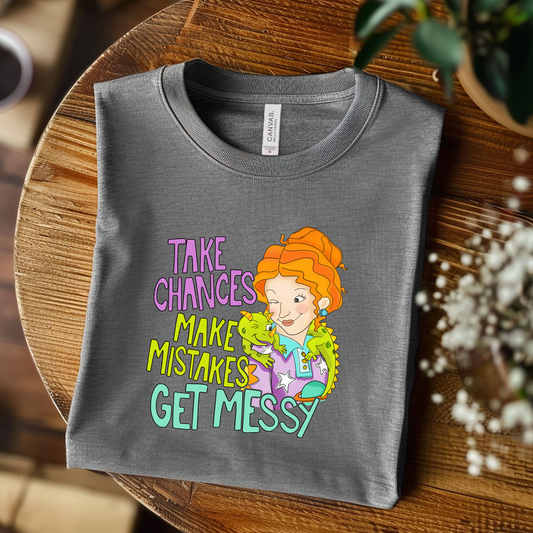 Take Chances Make Mistakes Get Messy Teacher Ms Frizzle Tee