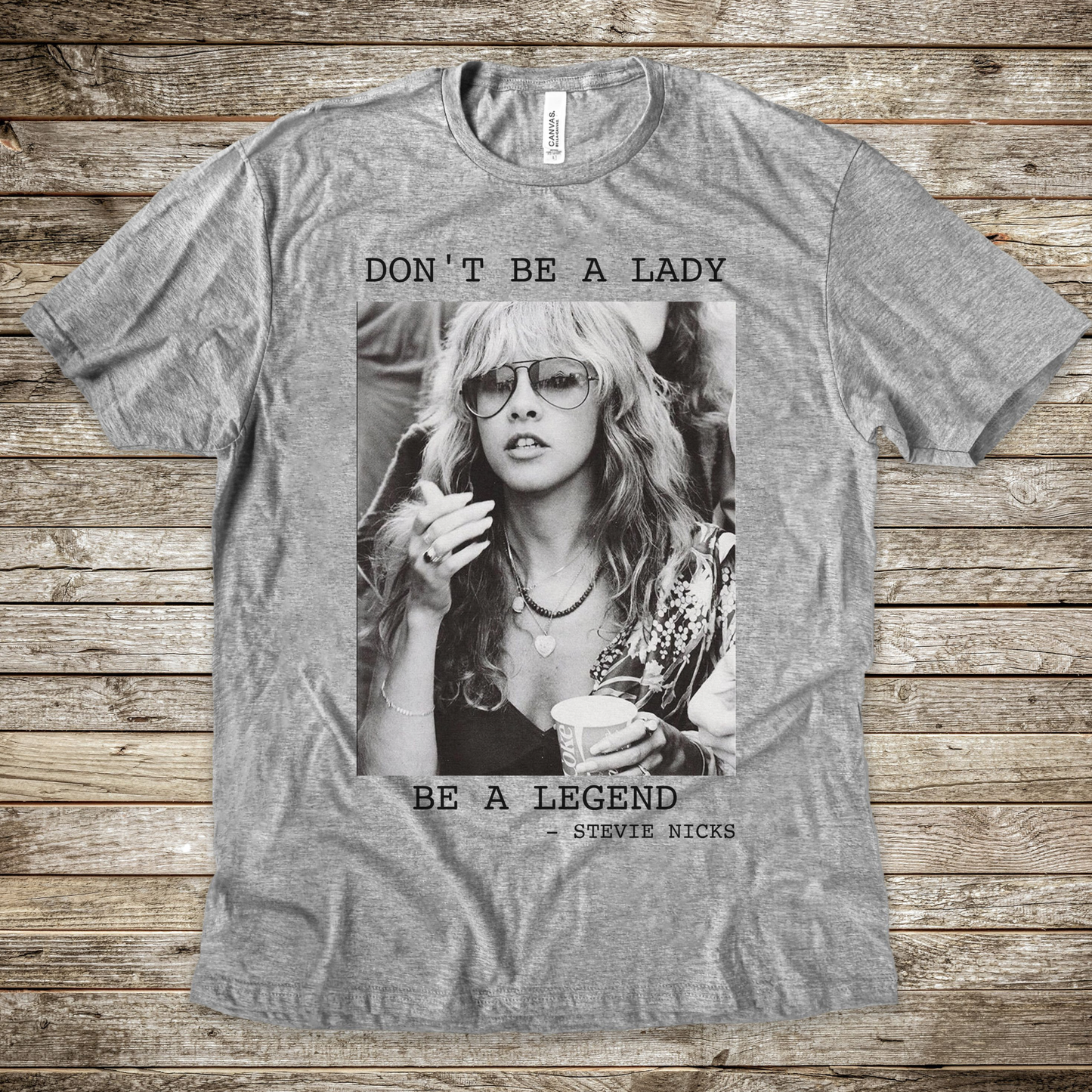 Don't Be A Lady Stevie Tee